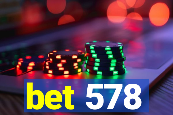 bet 578